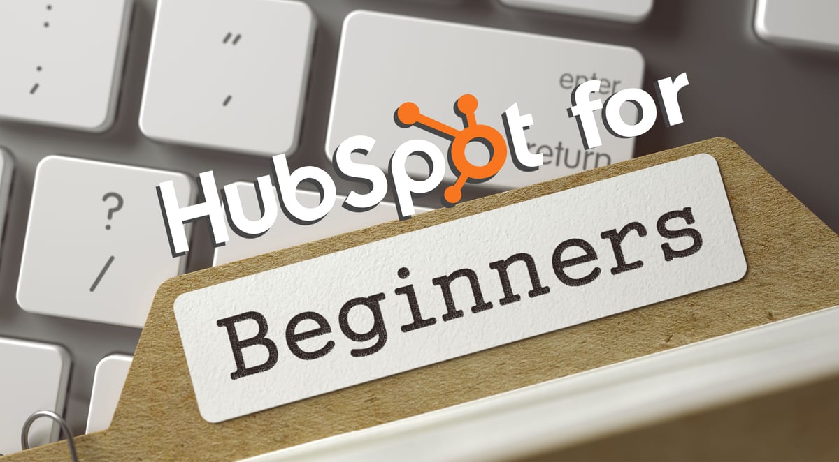 HubSpot for beginners: How to get started with HubSpot Marketing Hub