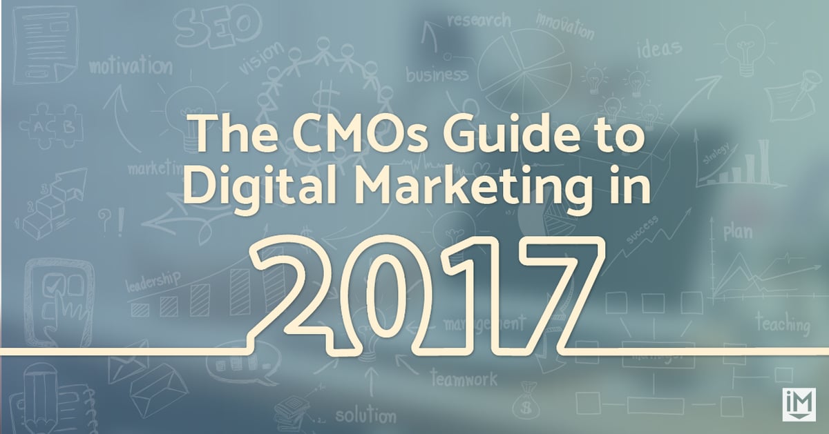 The CMOs Guide to Digital Marketing in 2017