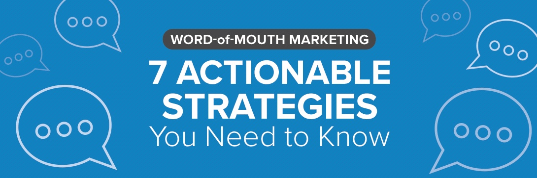 7 must-have word-of-mouth marketing strategies [Infographic]