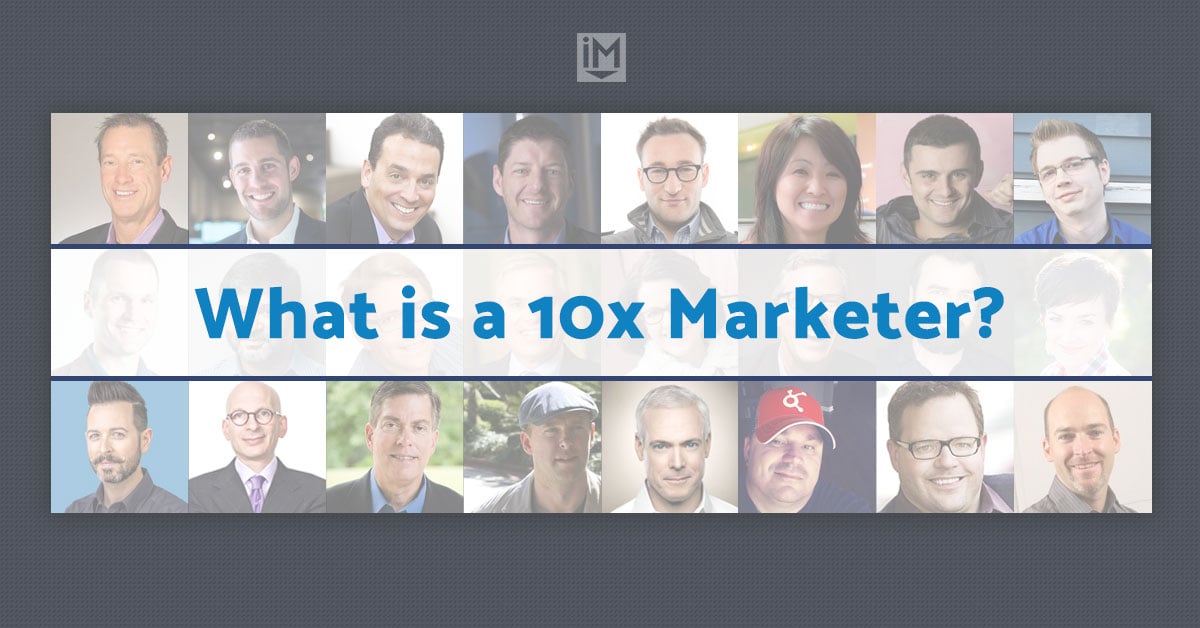 What is a 10x Marketer?